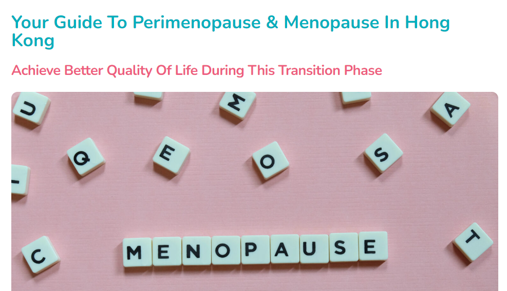 Your Guide To Perimenopause & Menopause In Hong Kong